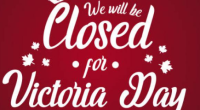 Monday, May 18 is Victoria Day  – long weekend The school is closed on Monday for the Victoria Day long weekend.